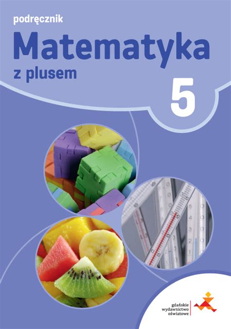 Matematyka Z Plusem Klasa 5 Podręcznik Pdf Nowa Matematyka z plusem 5. Podręcznik